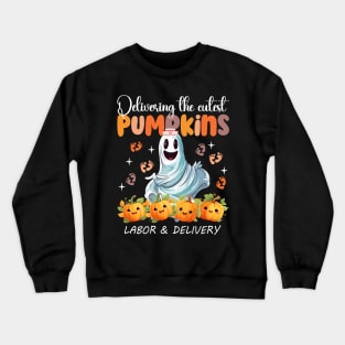 Delivering The Cutest Pumpkins Labor and Delivery Nurse Halloween Crewneck Sweatshirt